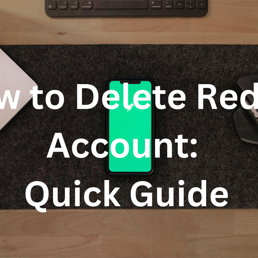 How to Delete Reddit Account: Quick Guide